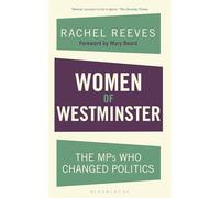 Women of Westminster: The MPs who Changed Politics