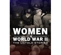 Women of World War II: The Untold Stories