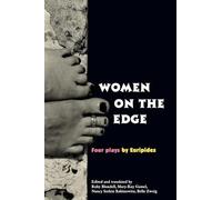 Women on the Edge: Four Plays by Euripides (The New Classical Canon)