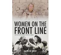 Women on the Front Line: British Servicewomen's Path to Combat