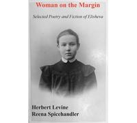 Women on the Margin: Selected Poetry and Fiction of Elisheva
