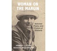 Women on the Margin : Selected Poetry and Fiction of Elisheva