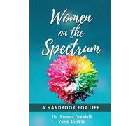 Women on the Spectrum: A Handbook for Life