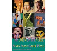 Women on the Verge: Seven Avant Garde Plays (Applause Books)