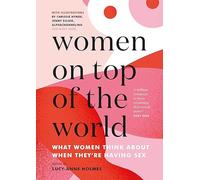 Women on Top of the World: What Women Think About When They're Having Sex