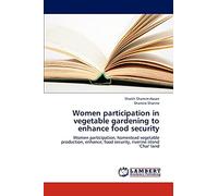 Women participation in vegetable gardening to enhance food security: Women participation, homestead vegetable production, enhance, food security, riverine island 'Char' land