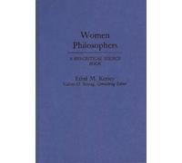 Women Philosophers: A Bio-Critical Source Book