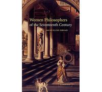 Women Philosophers of the Seventeenth Century