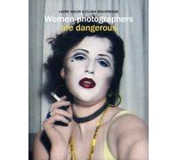 Women Photographers are Dangerous