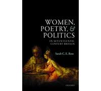 Women, Poetry, and Politics in Seventeenth-Century Britain