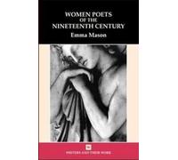 Women Poets of the 19th Century (Writers and their Work)