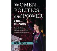 Women, Politics, and Power: A Global Perspective by Pamela Paxton Paperback Book