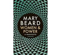 Women & Power: A Manifesto