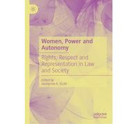 Women, Power and Autonomy: Rights, Respect and Representation in Law and Society