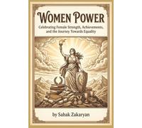 Women Power: Embracing Resilience, Leadership, and Self-Care: A Practical Guide for Modern Women to Overcome Barriers and Claim Success