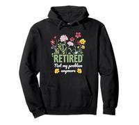 Women Retired Not My Problem Anymore Funny Pullover Hoodie