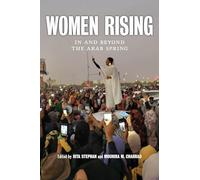 Women Rising: In and Beyond the Arab Spring
