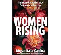 Women Rising – The Forces That Hold Us Back. The Tools to Help Us Rise – Wiley-VCH