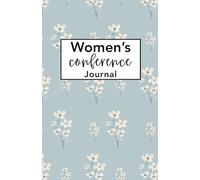 Women’s Conference Journal: A Christ-Centered Notebook for Recording Impressions, Questions, and Personal Revelation (Christian Coloring Books)