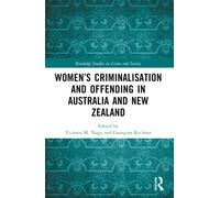 Women’s Criminalisation and Offending in Australia and New Zealand