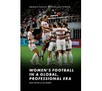 Women’s Football in a Global, Professional Era
