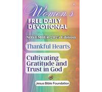 Women’s Free Daily Devotional November 2025 Edition: Thankful Hearts: Cultivating Gratitude and Trust in God: 11