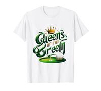 Women’s Golf Royalty - Queens of The Green T-Shirt
