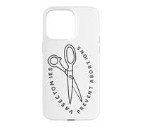 Women’s Health Vasectomies Prevent Abortions Pro Choice Case for iPhone 15 Pro Max