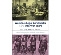 Women’s Legal Landmarks in the Interwar Years : Not for Want of Trying