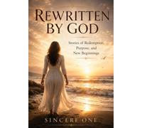 Women’s Redemption: Rewritten by God: A Story of Redemption, Grace, and Second Chance (The Structure Over Emotion Series)