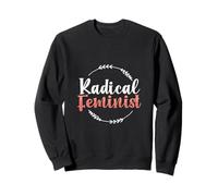 Women’s Rights Feminism Radical Feminist Sweatshirt