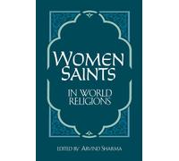 Women Saints in World Religions (SUNY series, McGill Studies in the History of Religions, A Series Devoted to International Scholarship)
