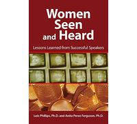 Women Seen and Heard: Lessons Learned from Successful Speakers