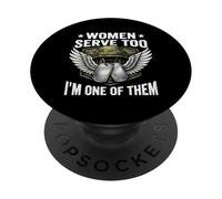 Women Serve Too I'm One Of Them Veteran Female Veteran's Day PopSockets Adhesive PopGrip