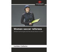 Women soccer referees: Gender technologies and the sexual division of labor