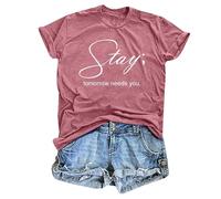 Women Suicide Prevention Awareness T-Shirts Stay Tomorrow Needs You Shirt Mental Health Top 2025