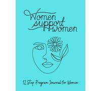 Women Support Women In Recovery: 12 Step Program Workbook - Blank Lined 8.5 X 11 Notebook to Write In for Women in Recovery Gratitude Journal - 4th ... Anonymous or Narcotics Anonymous Gift