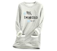 Women Sweatshirt,Women'S Long Sleeved Round Neck Fleece Pocket Yes I M Still Old Printed Pullover Sweatshirt Thick Warm Shirt Winter Top