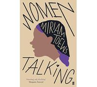 Women Talking : The Oscar-winning film starring Rooney Mara, Jessie Buckley and Claire Foy