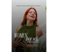 Women that sell: Führe mit der Ruhe einer Millionärin