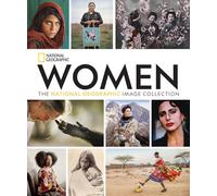 Women: The National Geographic Image Collection (National Geographic Collectors) (National Geographic Collectors Series)