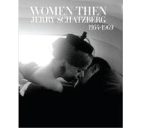 Women Then: New York, Paris, London 1954-1969