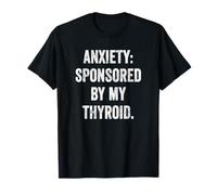 Women Thyroid Sponsored Anxiety Tee Autoimmune Humor Warrior T-Shirt