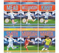Women Ultimate Football Heroes Series 6 Books Set by Charlotte Browne,Emily Stead (Beth Mead, Leah Williamson, Kirby, Smith, Morgan & Marta)