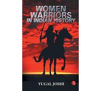 Women Warriors in Indian History
