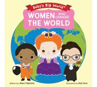 Women Who Changed the World (Baby's Big World)