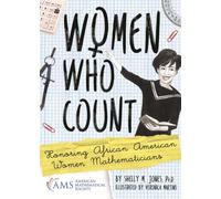 Women Who Count : Honoring African American Women Mathematicians