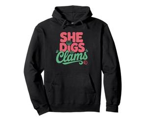 Women Who Dig Clams Coastal Identity Shellfish Pride She Pullover Hoodie