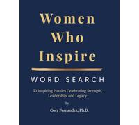 Women Who Inspire: A Thoughtfully Designed Word Search Book Celebrating Women Across History and Today