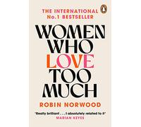 Women Who Love Too Much